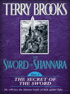Cover image for The Sword of Shannara, Part 3: The Secret of the Sword